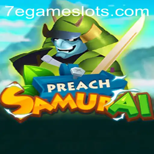 Exploring PreachSamurai: A New Adventure in the World of 7EGAME